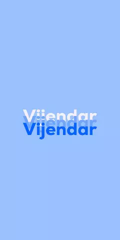 Name DP: Vijendar