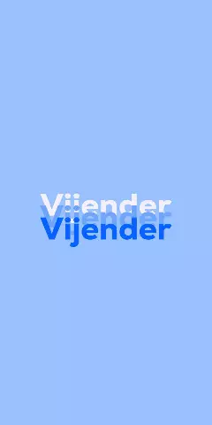 Name DP: Vijender