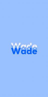 Name DP: Wade