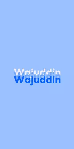 Name DP: Wajuddin