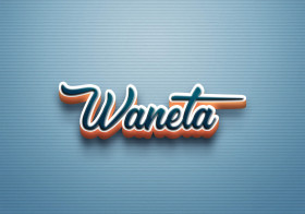 Cursive Name DP: Waneta