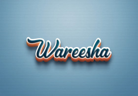 Cursive Name DP: Wareesha