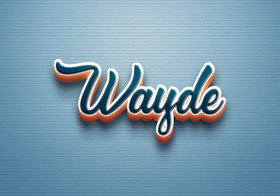 Cursive Name DP: Wayde