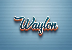 Cursive Name DP: Waylon