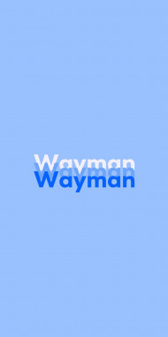 Name DP: Wayman