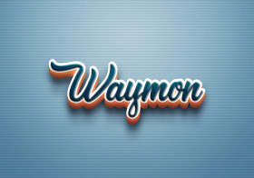 Cursive Name DP: Waymon
