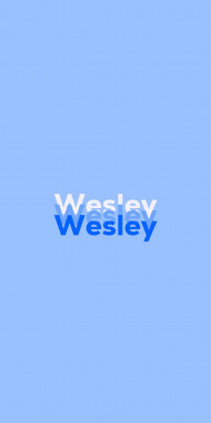 Name DP: Wesley