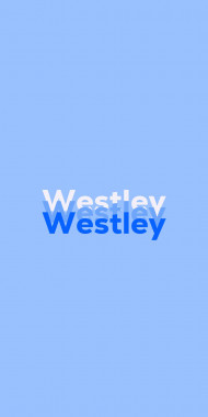 Name DP: Westley