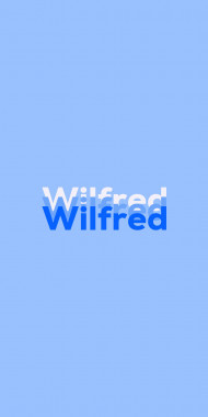 Name DP: Wilfred
