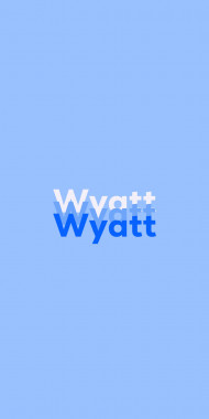 Name DP: Wyatt