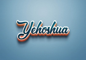 Cursive Name DP: Yehoshua