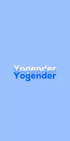 Name DP: Yogender