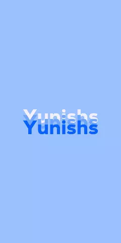 Name DP: Yunishs