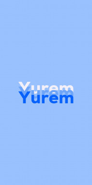 Name DP: Yurem