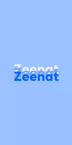 Name DP: Zeenat