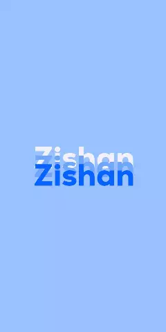 Name DP: Zishan