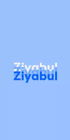 Ziyabul Name Wallpaper